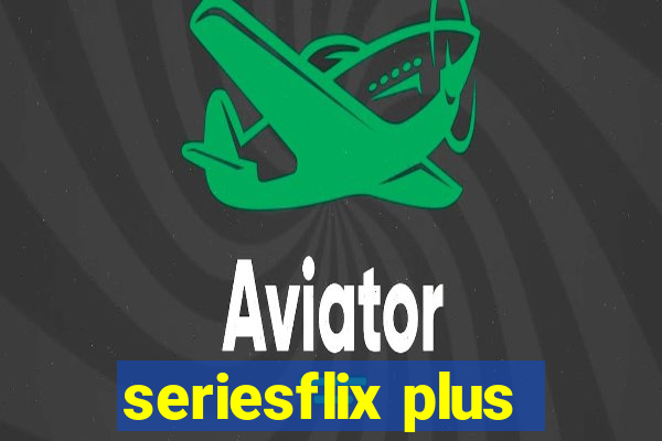 seriesflix plus
